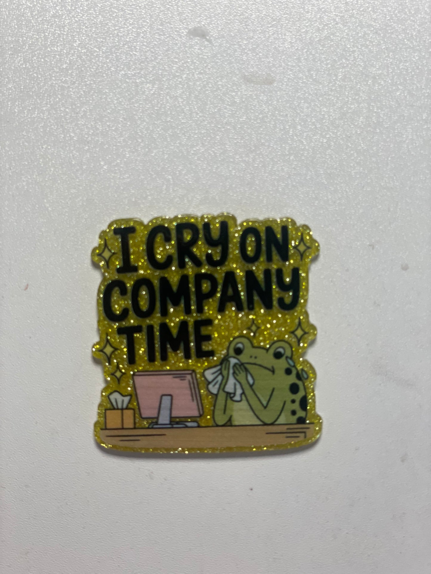 I cry on company time